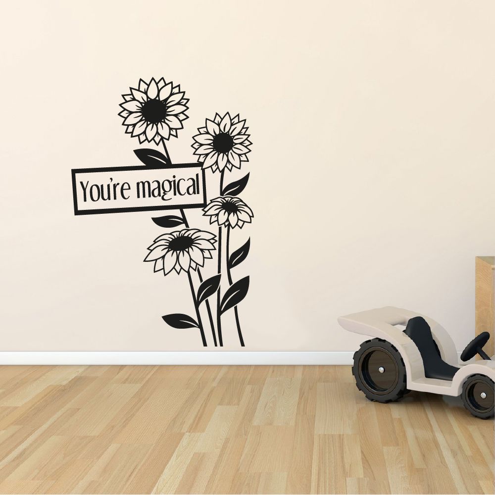 Flowers Floral Vinyl Wall Sticker - 'You're Magical' Quote Decal
