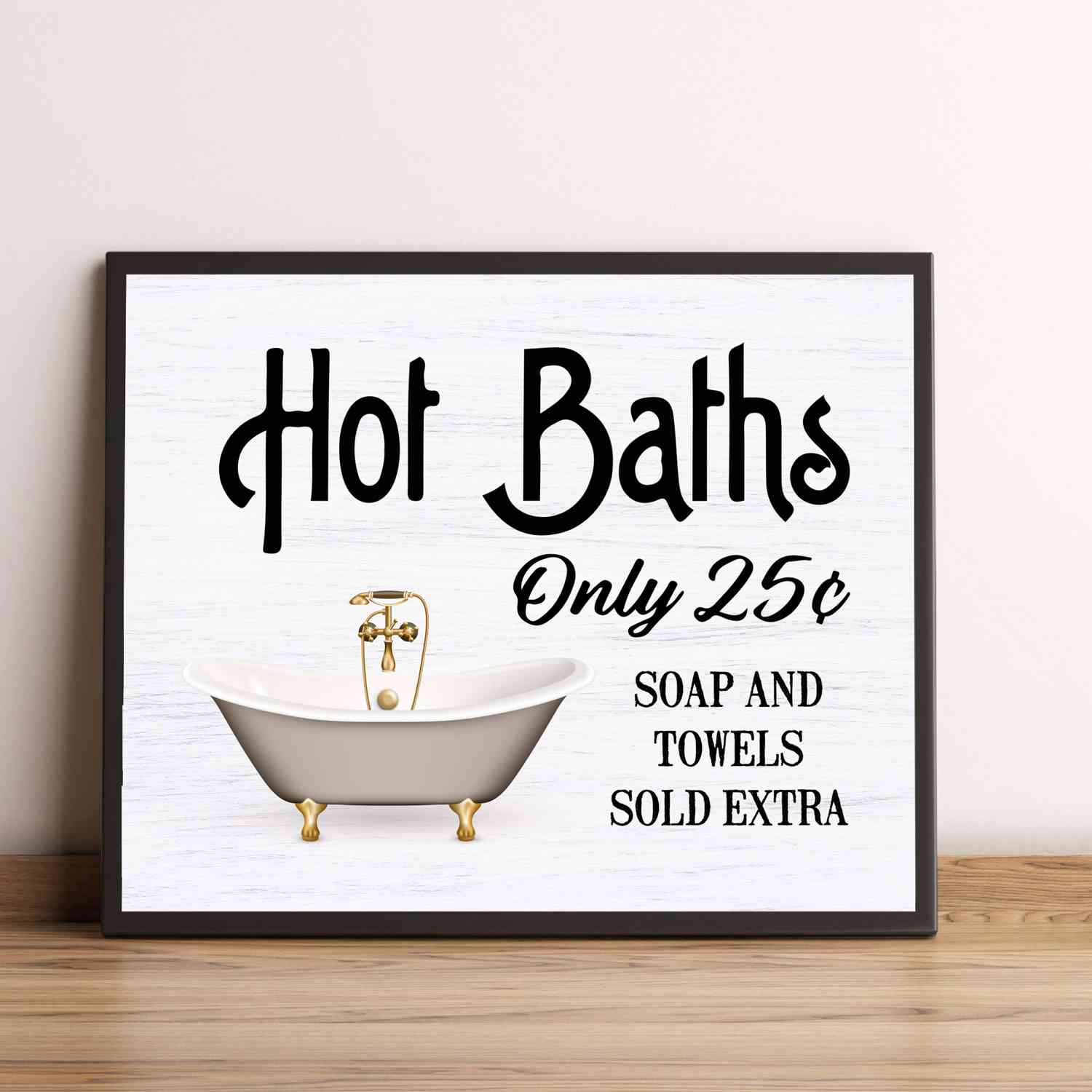 Hot Baths-Only 25 Cents-Fun Vintage Bathroom Sign -10 x 8 Country Rustic Wall Art -Ready to Frame
