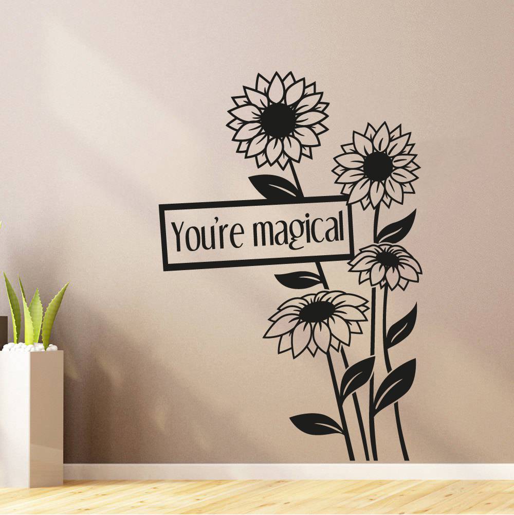 Flowers Floral Vinyl Wall Sticker - 'You're Magical' Quote Decal