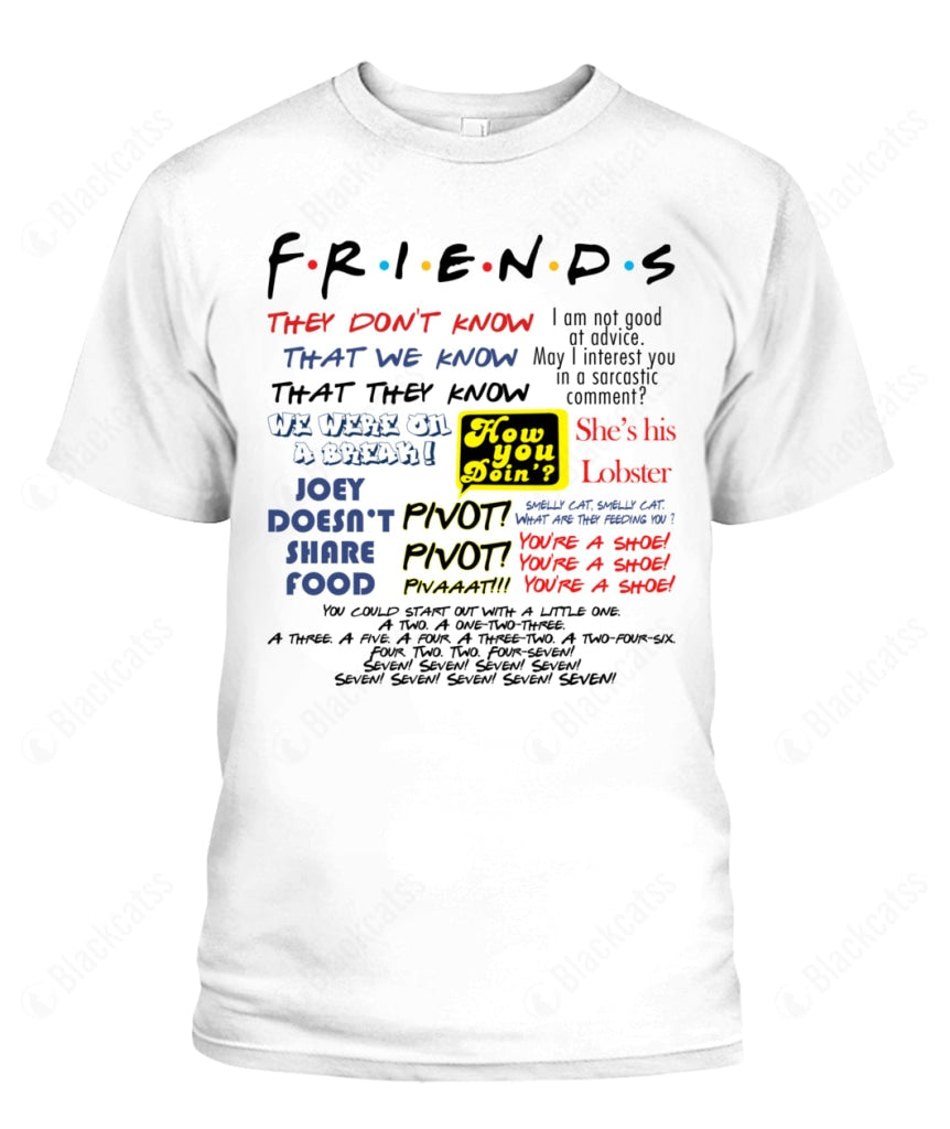Friends Ironic Lines Custom Graphic T-Shirt - Unisex Classic Fit