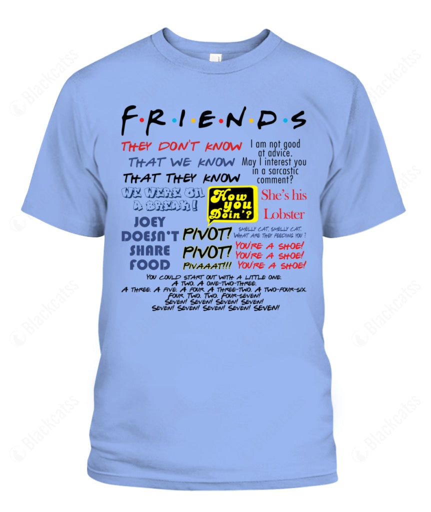 Friends Ironic Lines Custom Graphic T-Shirt - Unisex Classic Fit