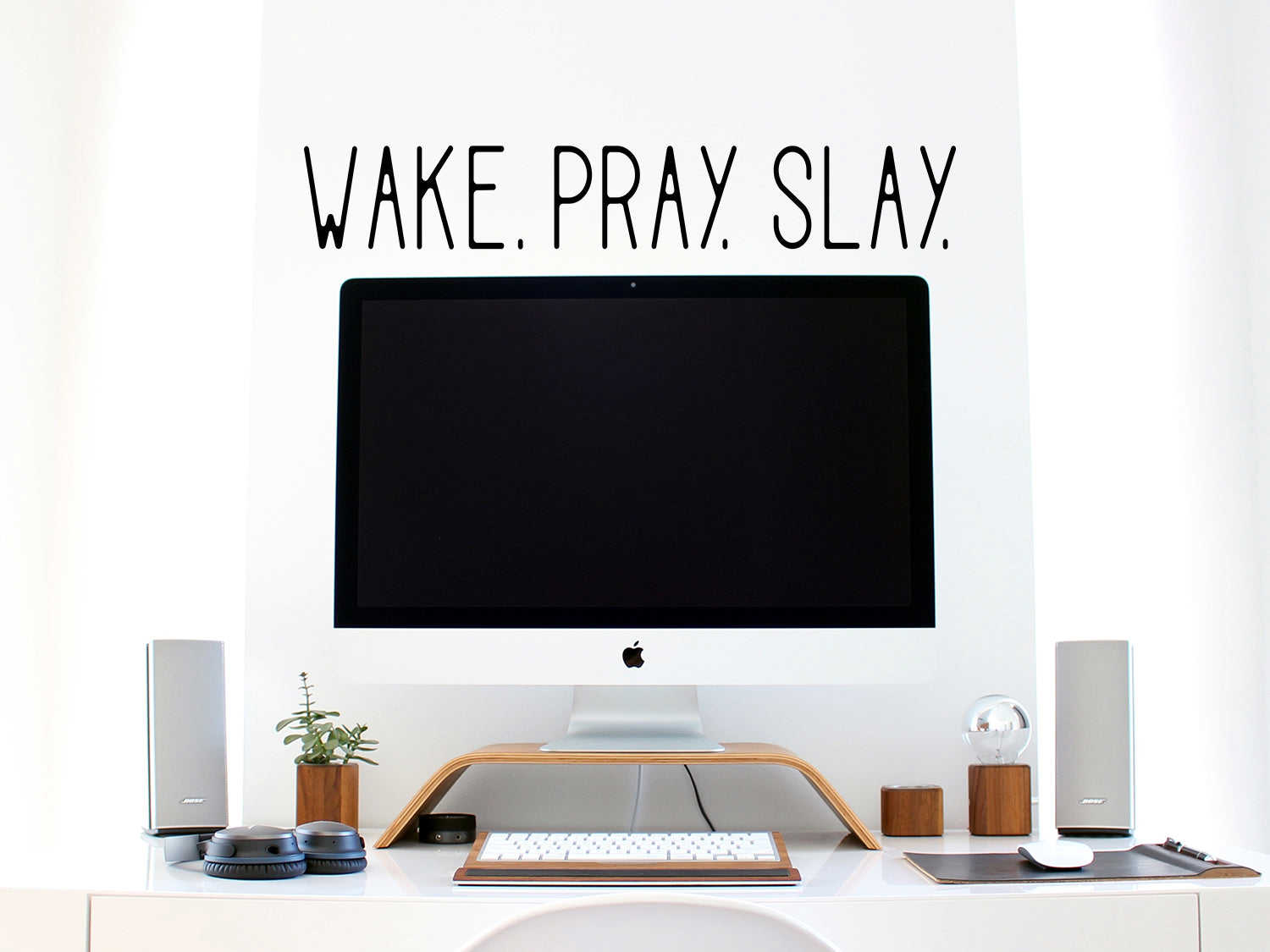 Wake Pray Slay Thin | Office Wall Decal