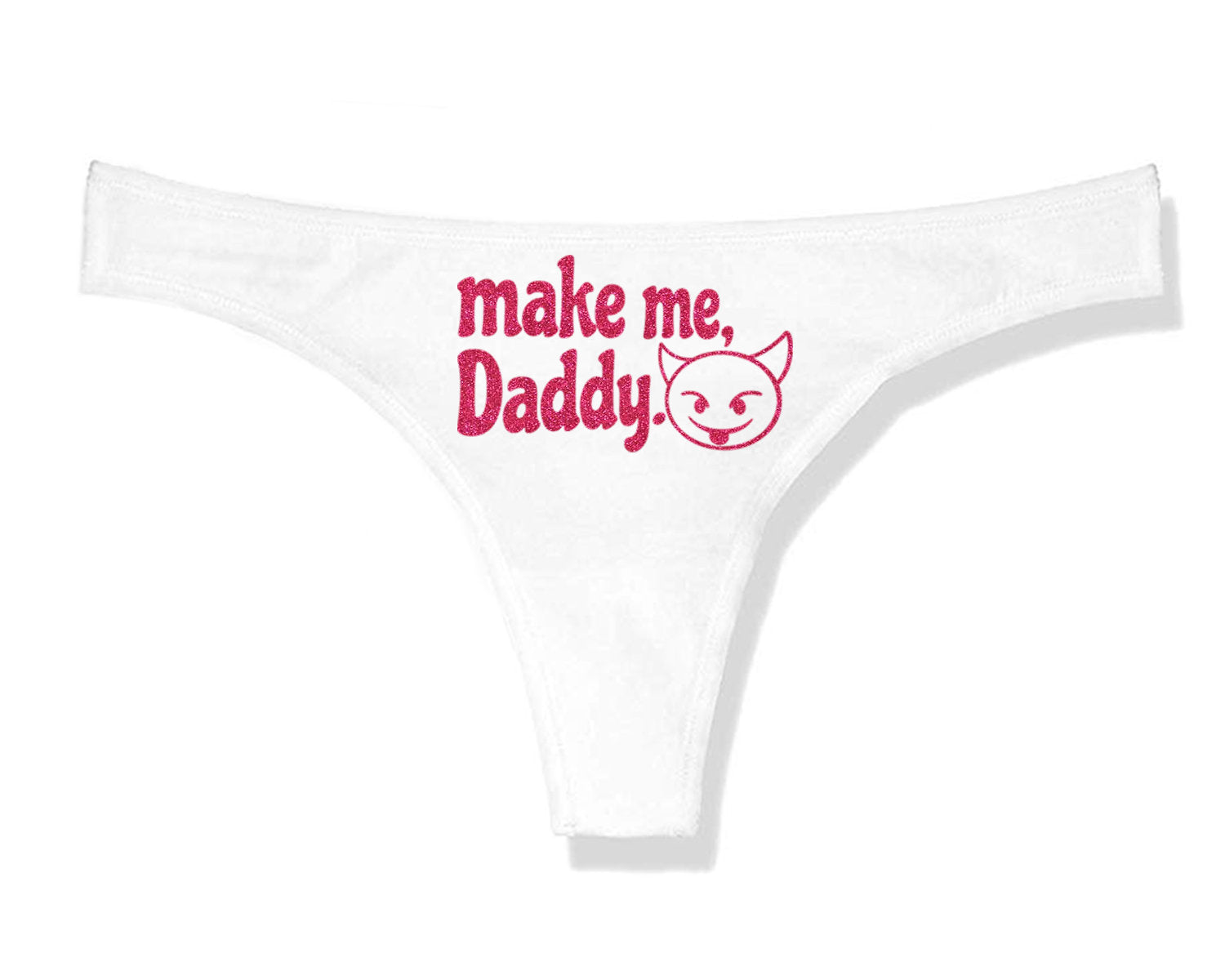 Make Me Daddy Thong Panties - DDLG Clothing Women's Lingerie