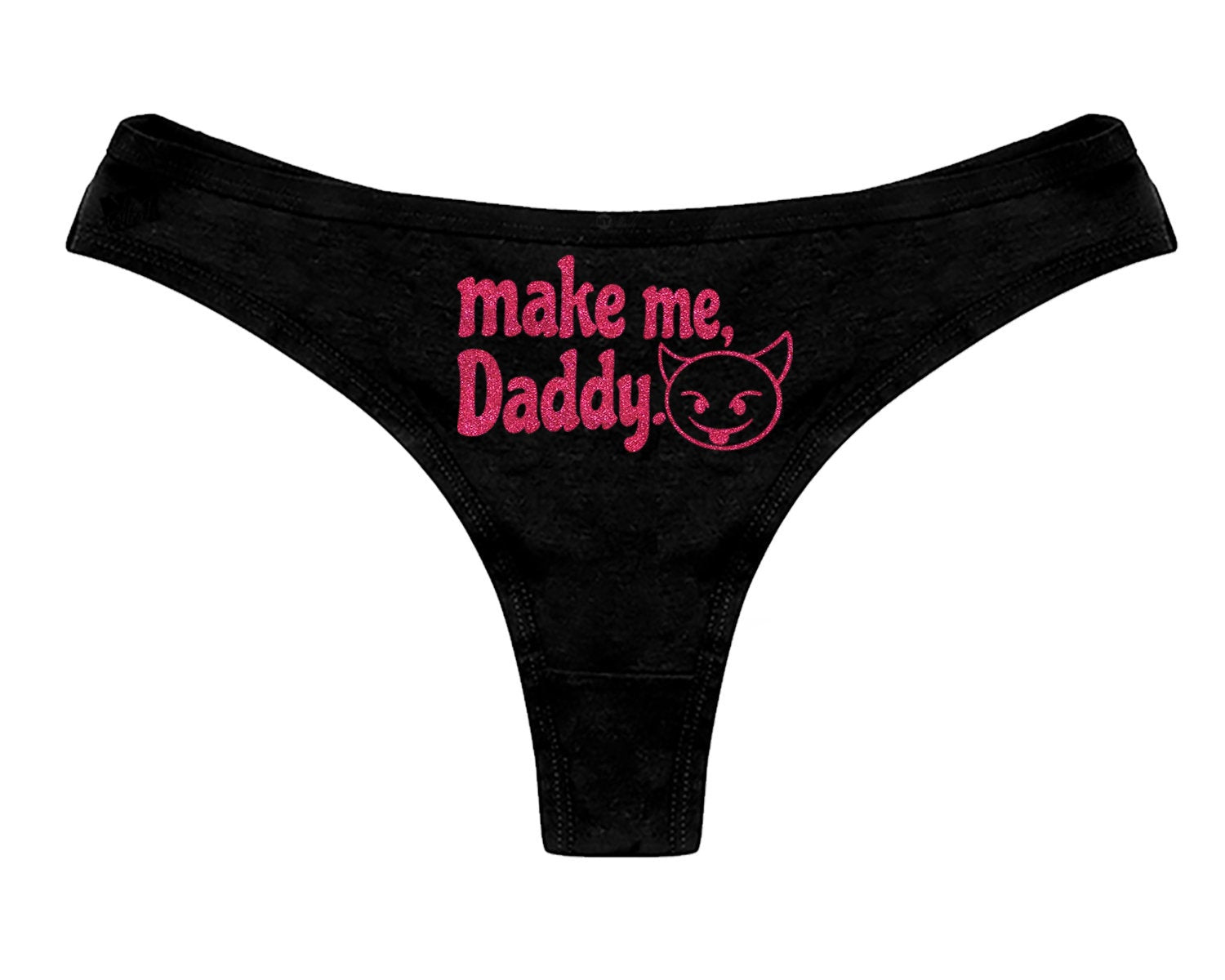 Make Me Daddy Thong Panties - DDLG Clothing Women's Lingerie