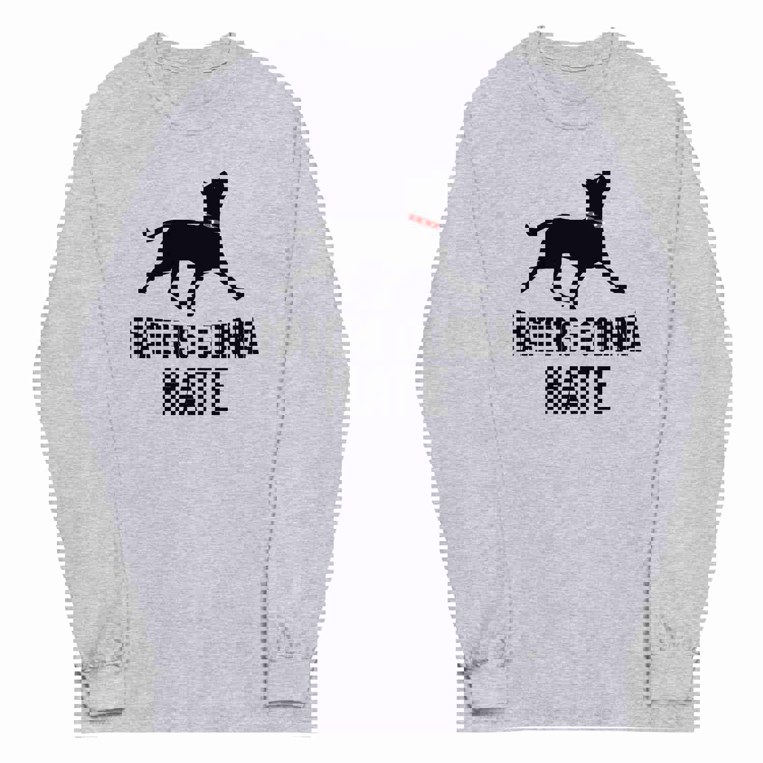 Haters Gonna Hate Pit Unisex Long Sleeve Tee