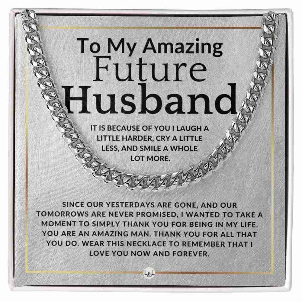 To My Future Husband - Because Of You - Meaningful Gift Ideas For Him