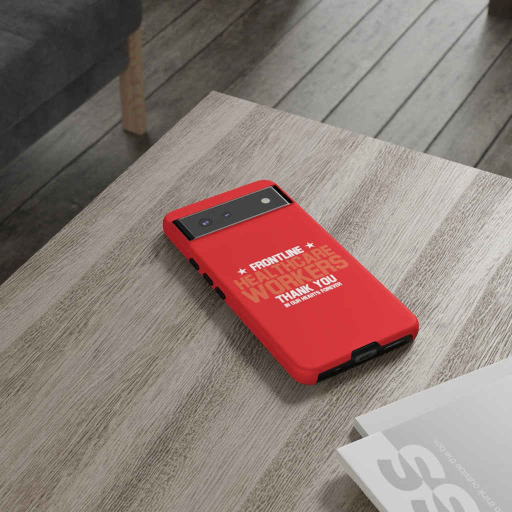 Customized Tough Cases for iPhone / Pixel / Galaxy - Red Frontline Healthcare Workers Edition