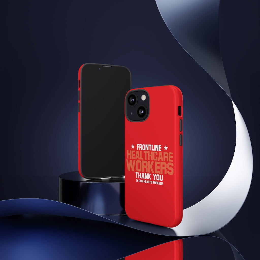 Customized Tough Cases for iPhone / Pixel / Galaxy - Red Frontline Healthcare Workers Edition