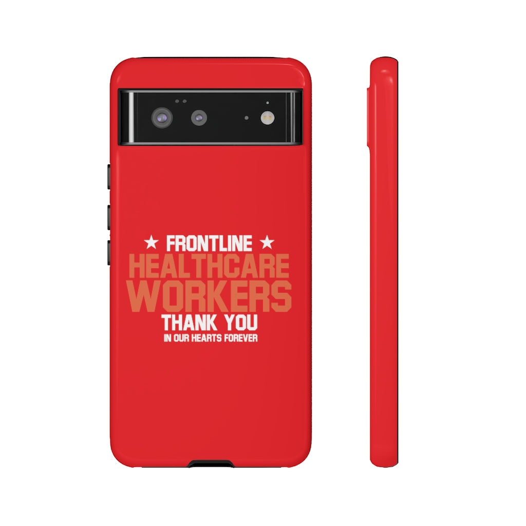 Customized Tough Cases for iPhone / Pixel / Galaxy - Red Frontline Healthcare Workers Edition