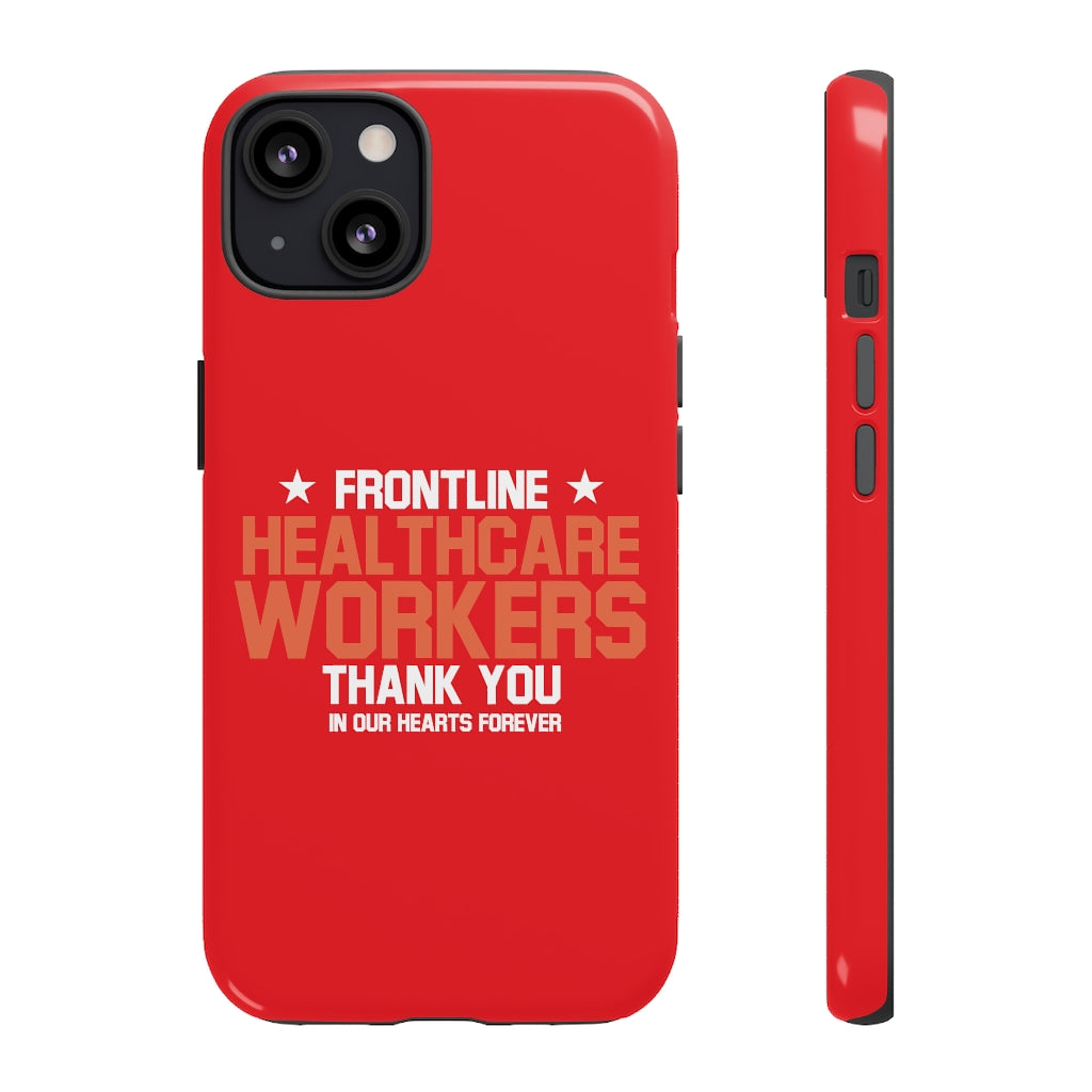 Customized Tough Cases for iPhone / Pixel / Galaxy - Red Frontline Healthcare Workers Edition