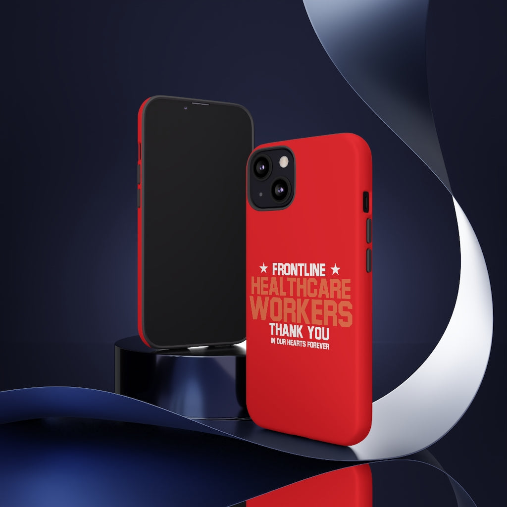 Customized Tough Cases for iPhone / Pixel / Galaxy - Red Frontline Healthcare Workers Edition