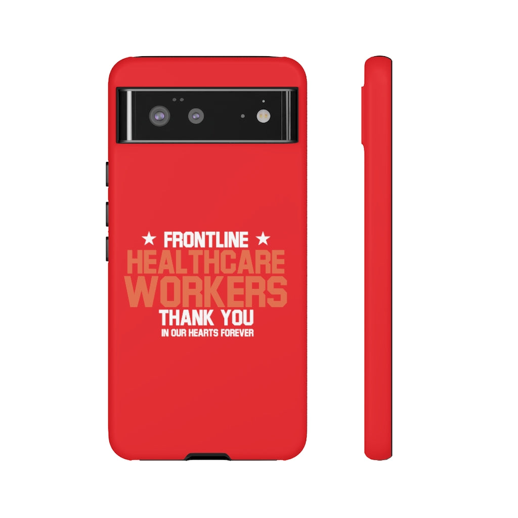 Customized Tough Cases for iPhone / Pixel / Galaxy - Red Frontline Healthcare Workers Edition