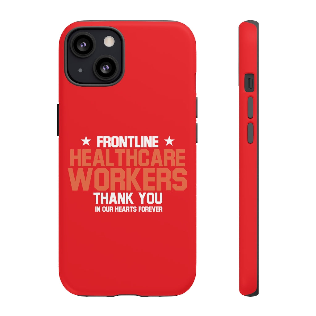 Customized Tough Cases for iPhone / Pixel / Galaxy - Red Frontline Healthcare Workers Edition