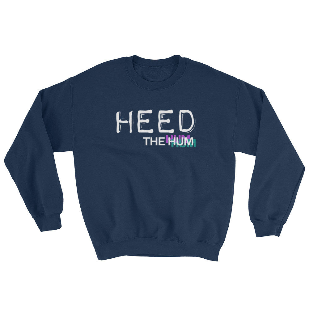 Heed The Hum Logo Sweatshirt - Unisex