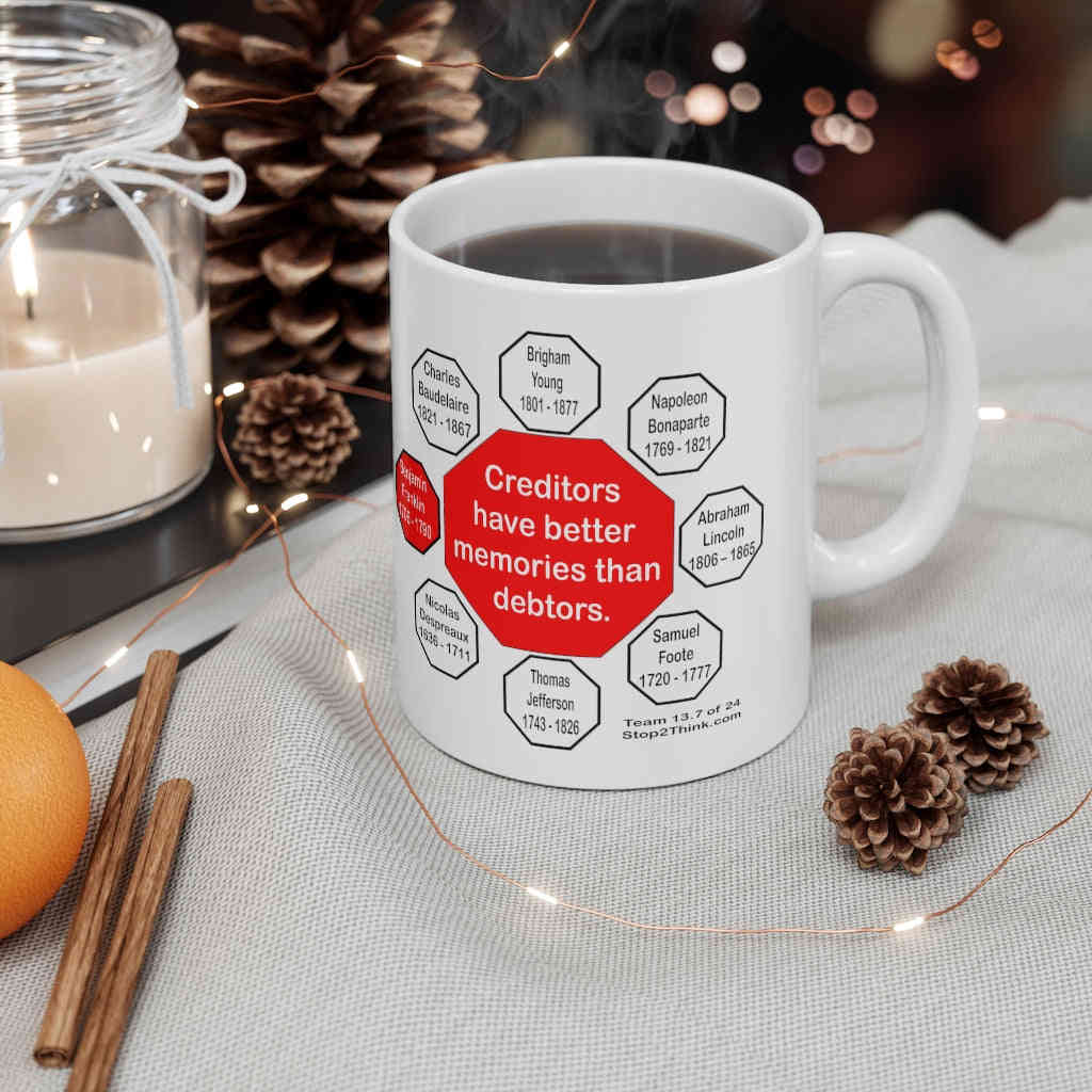 Benjamin Franklin Quote Ceramic Mug - 11oz - Drink Wisely in MugWisdom
