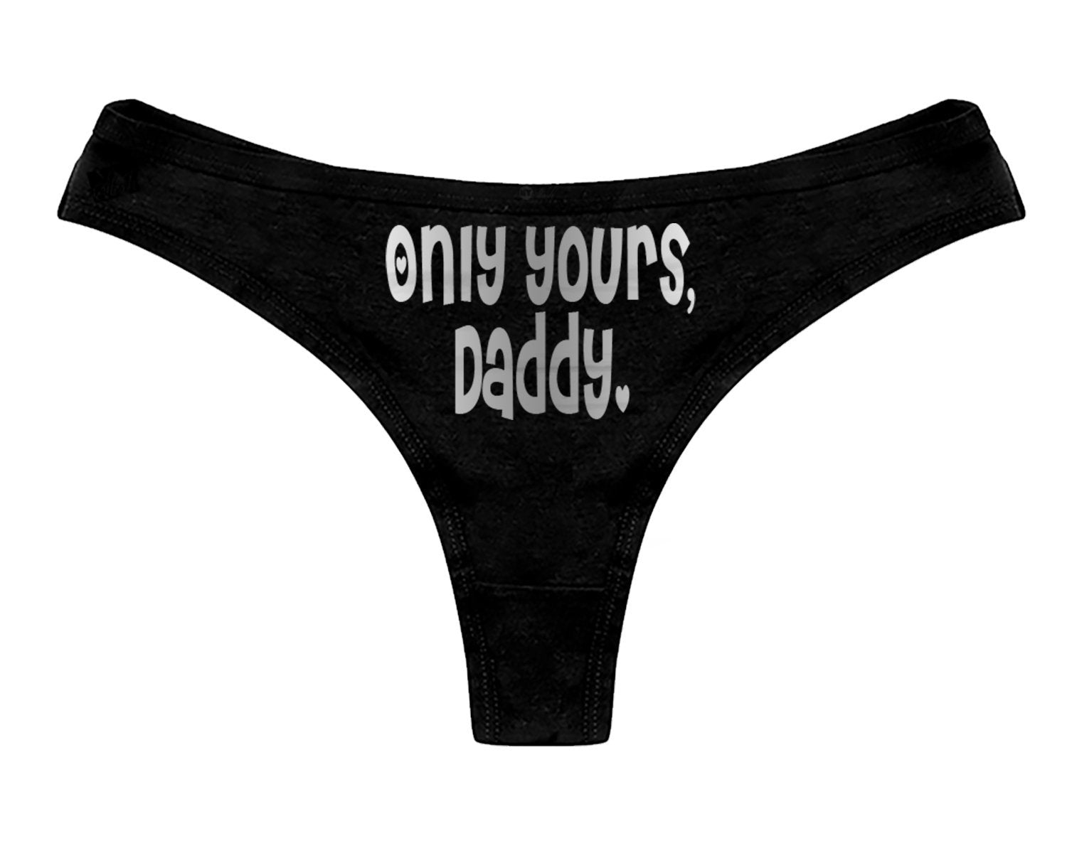 Only Yours Daddy Thong Panties - DDLG Womens Thong Panties
