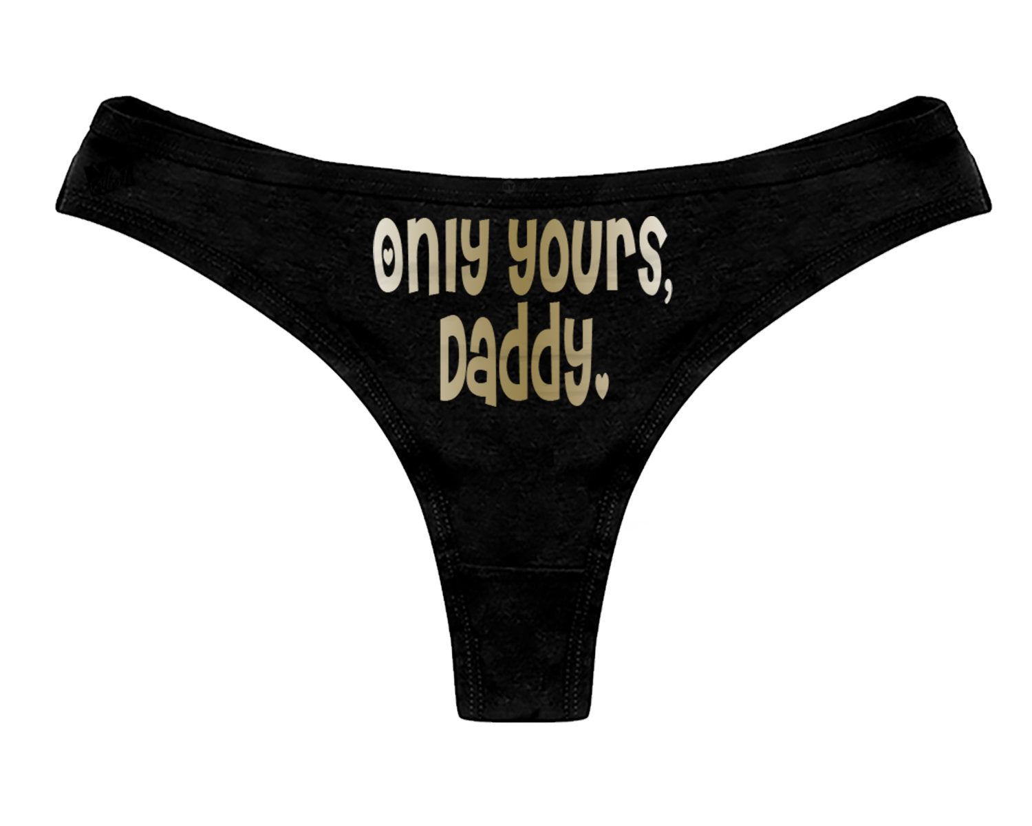 Only Yours Daddy Thong Panties - DDLG Womens Thong Panties