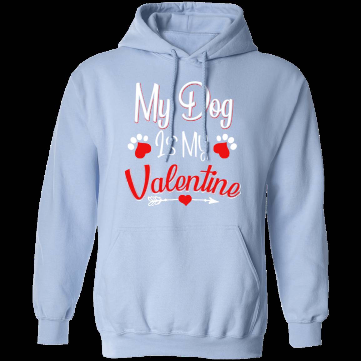 MY DOG IS MY VALENTINE LADIES Pullover Hoodie 8 oz