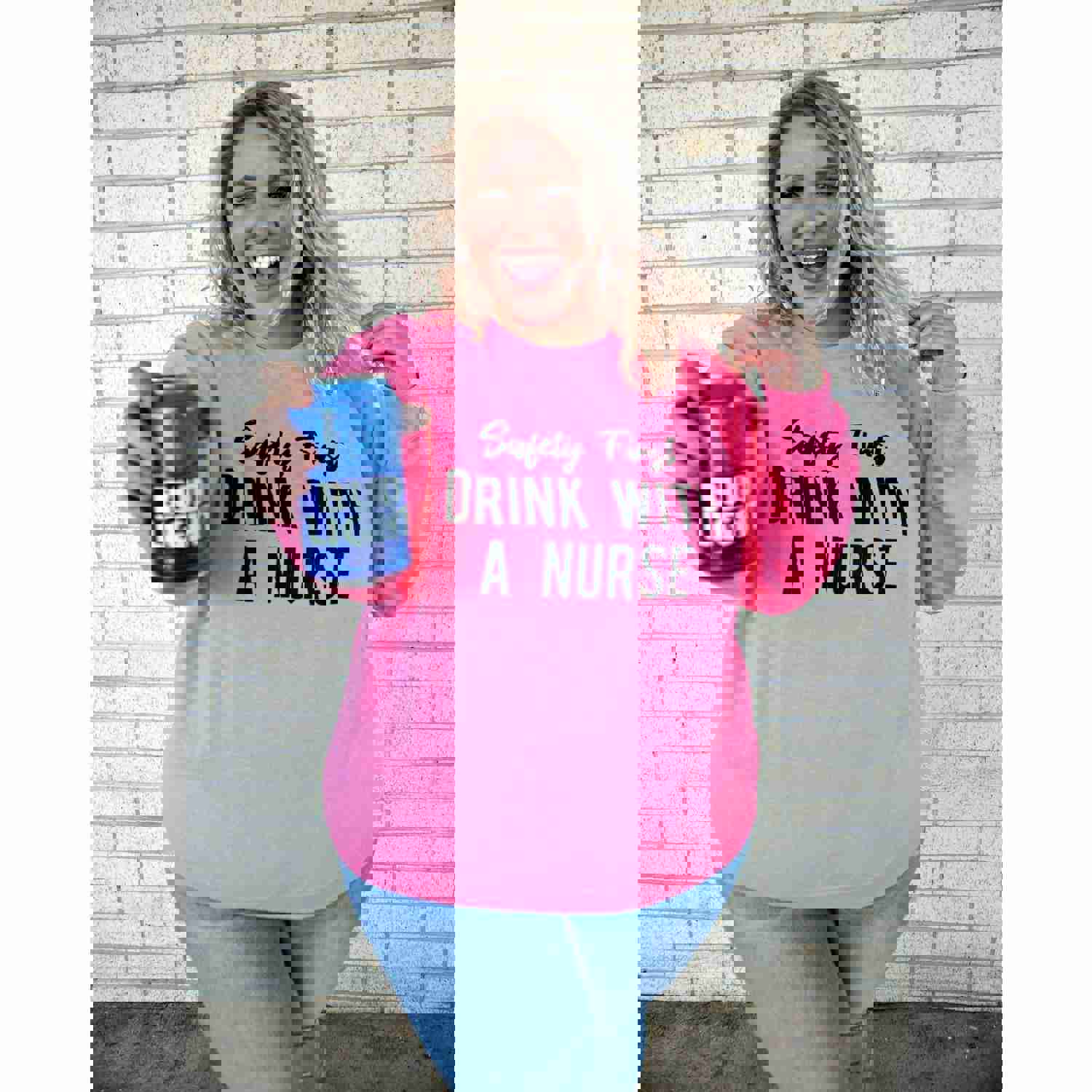 Safety First Drink with a Nurse Tee or Sweatshirt