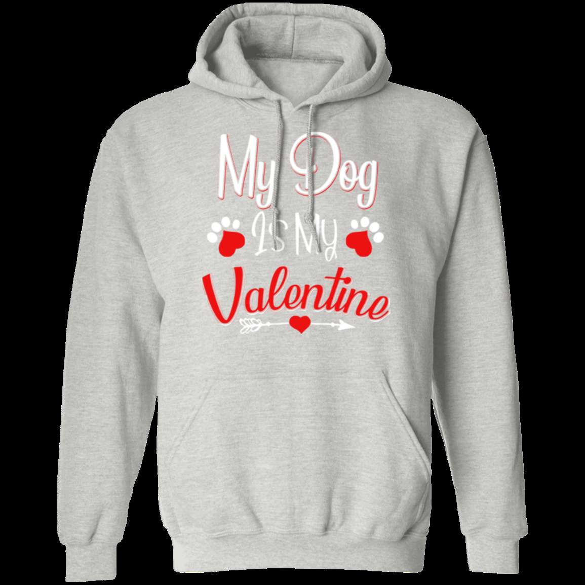 MY DOG IS MY VALENTINE LADIES Pullover Hoodie 8 oz