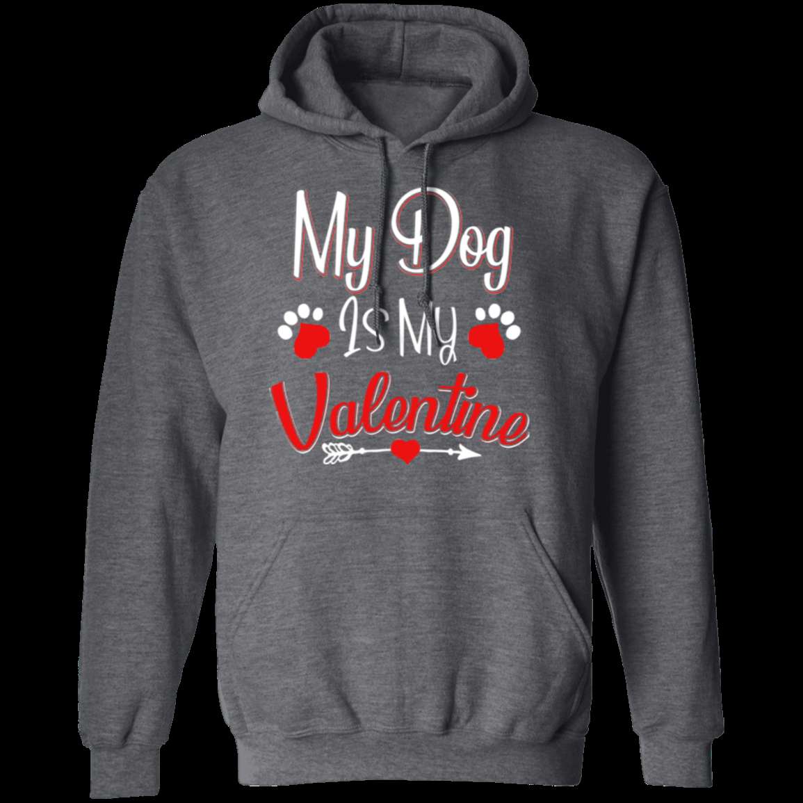 MY DOG IS MY VALENTINE LADIES Pullover Hoodie 8 oz