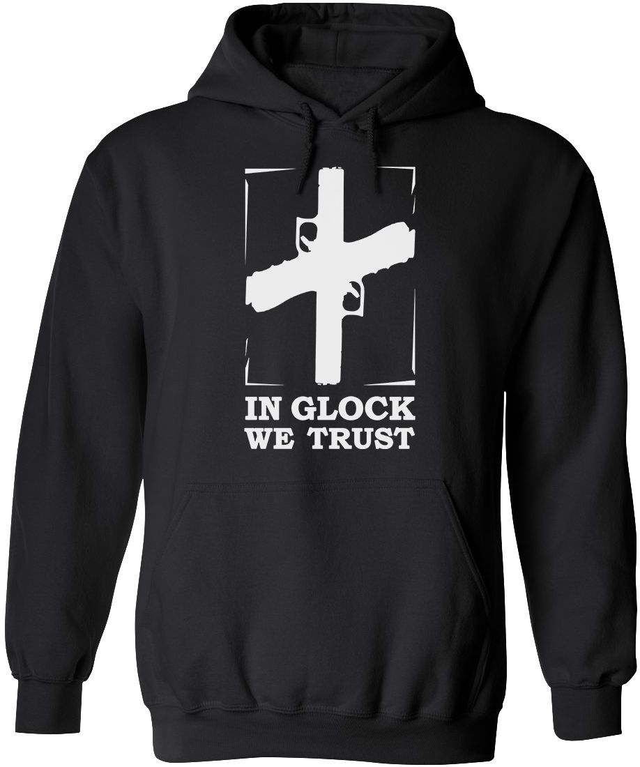 In Glock We Trust Mens Hoodie