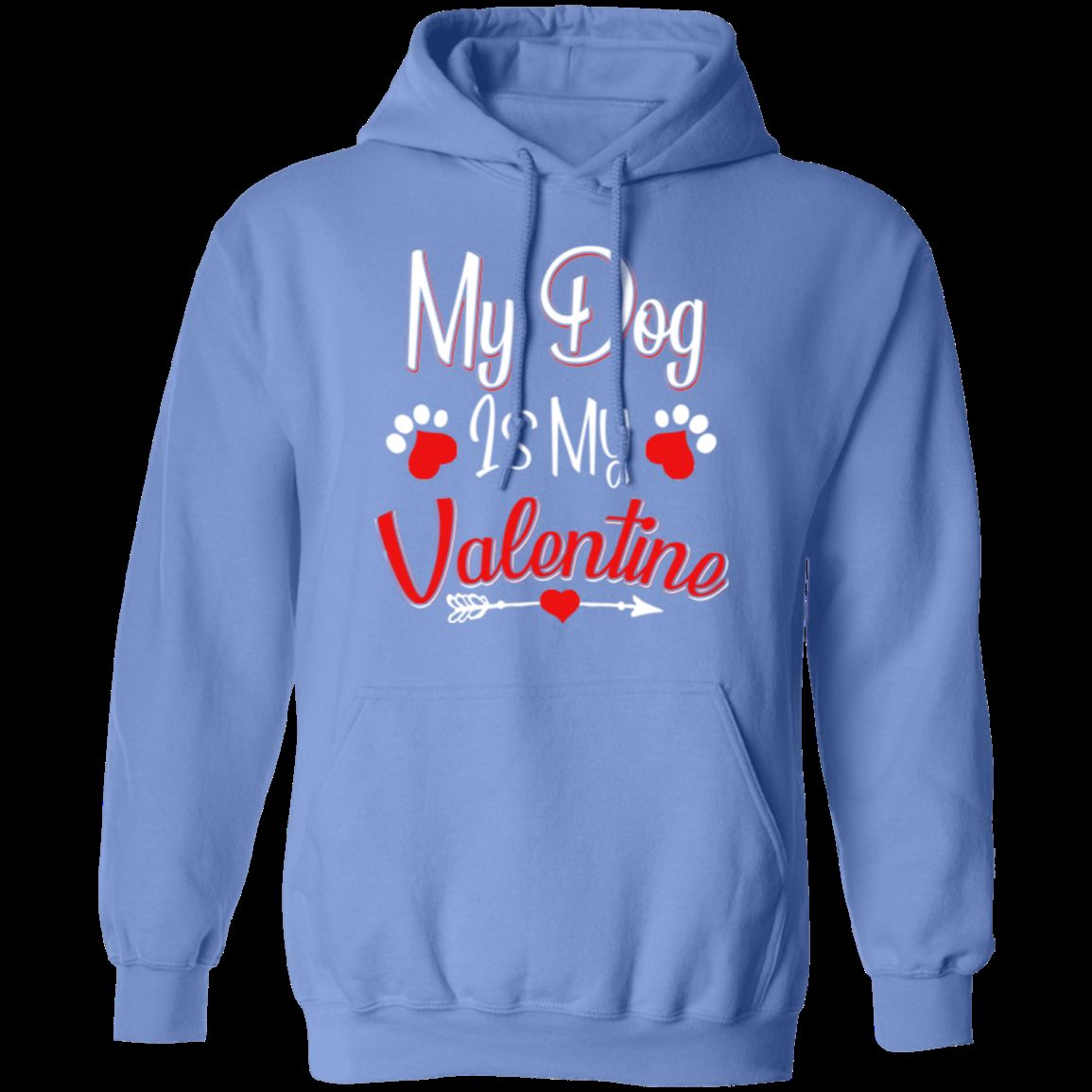 MY DOG IS MY VALENTINE LADIES Pullover Hoodie 8 oz