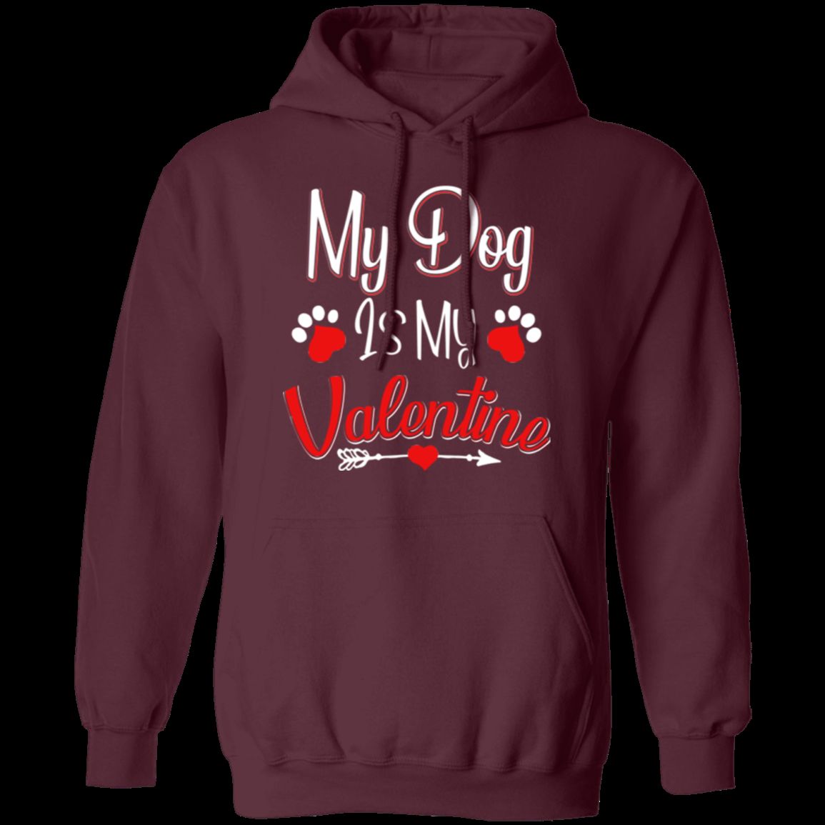 MY DOG IS MY VALENTINE LADIES Pullover Hoodie 8 oz