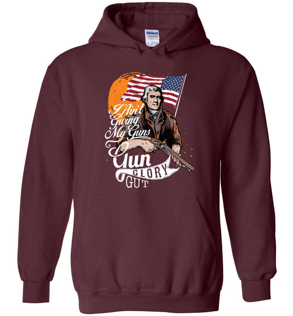 I Ain't Giving My Guns Men's Hoodie - Patriotic & Bold Statement