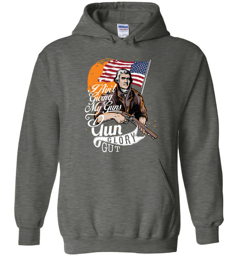 I Ain't Giving My Guns Men's Hoodie - Patriotic & Bold Statement