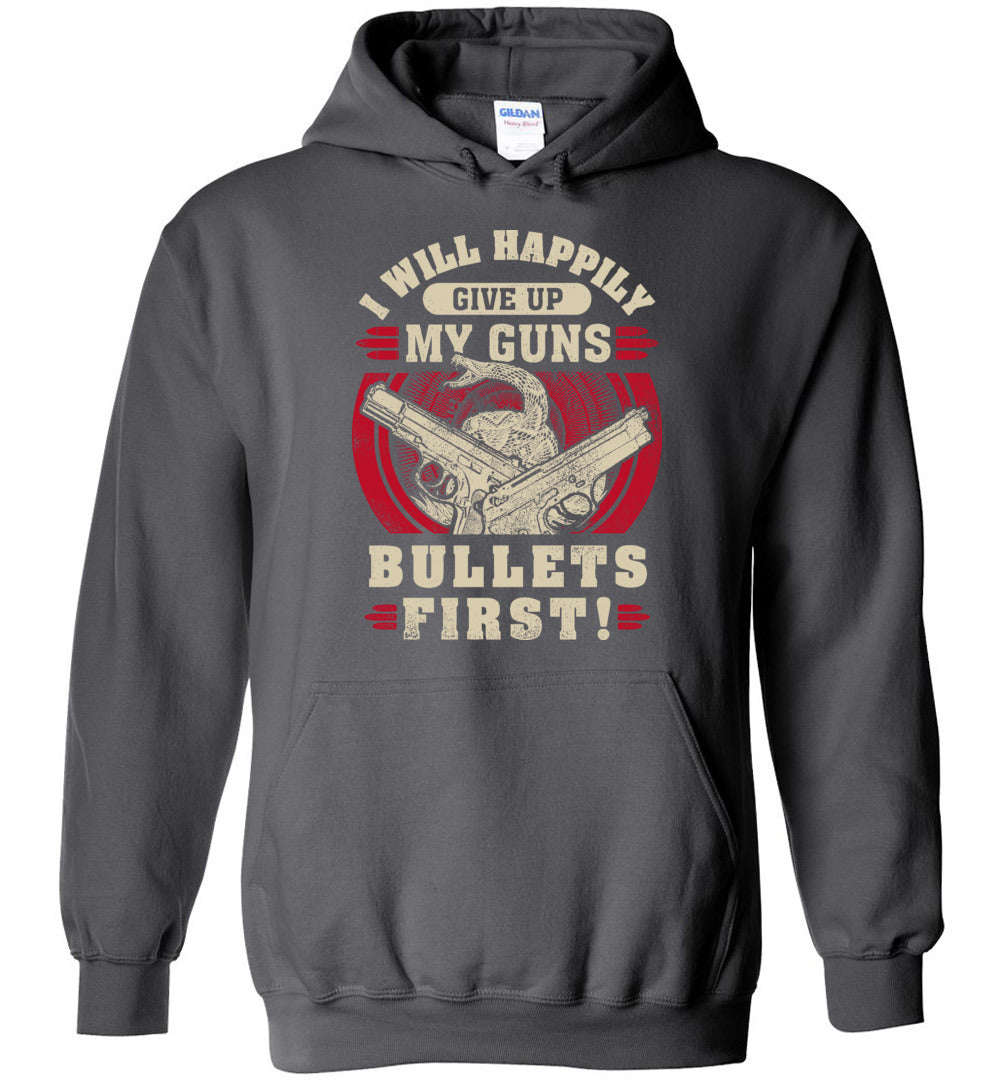 I Will Happily Give Up My Guns... Hoodie - Bold Statement Apparel
