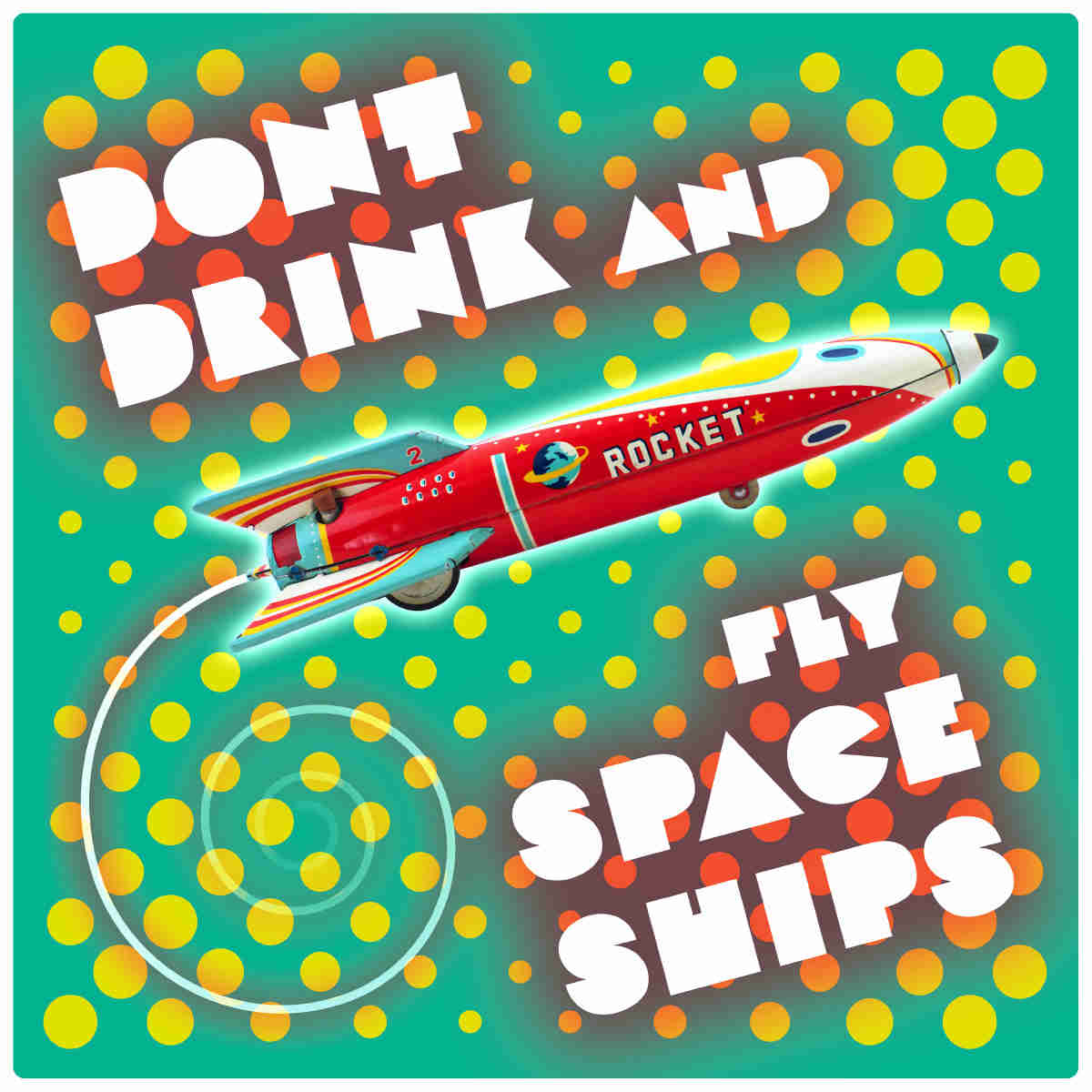 Dont Drink And Fly Space Ships Wall Decal - Fun Retro Wall Art