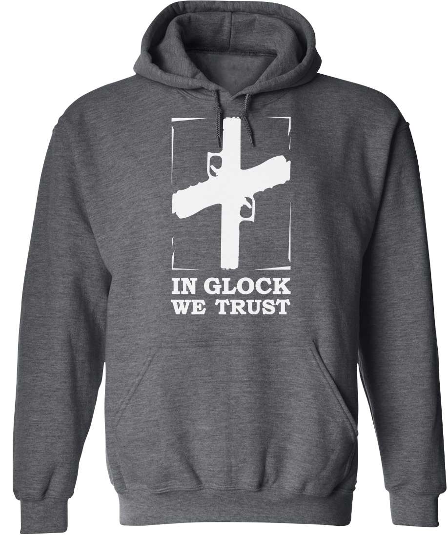 In Glock We Trust Mens Hoodie
