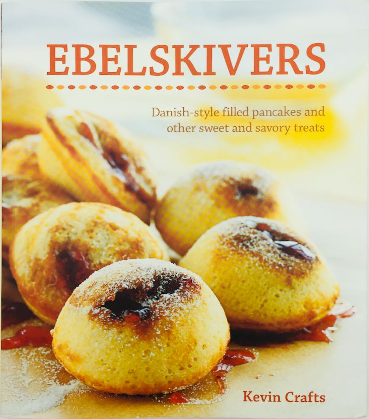 Aebleskiver Recipe Book by Kevin Crafts