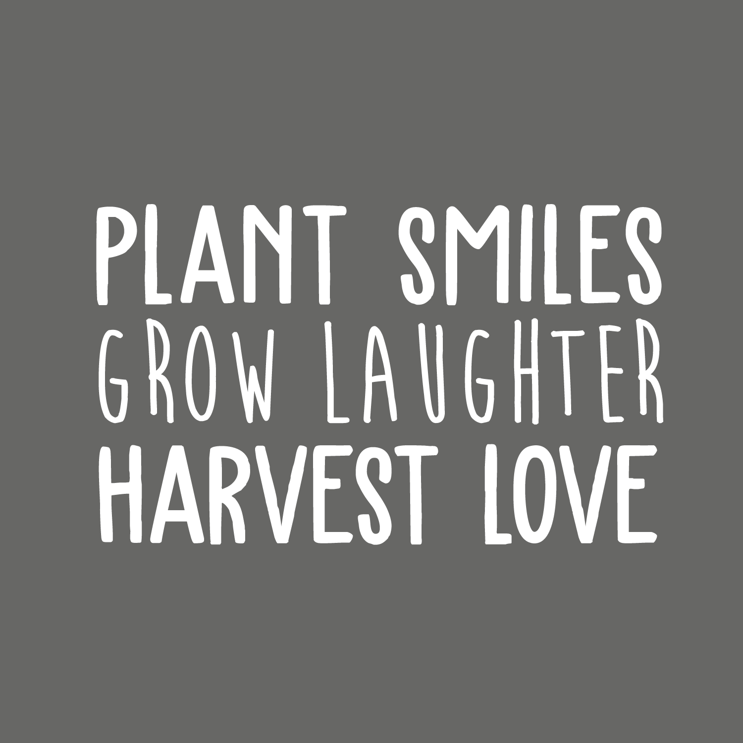 Vinyl Wall Art Decal - Plant Smiles Grow Laughter Harvest Love - Trendy Inspirational Nature Quote Sticker