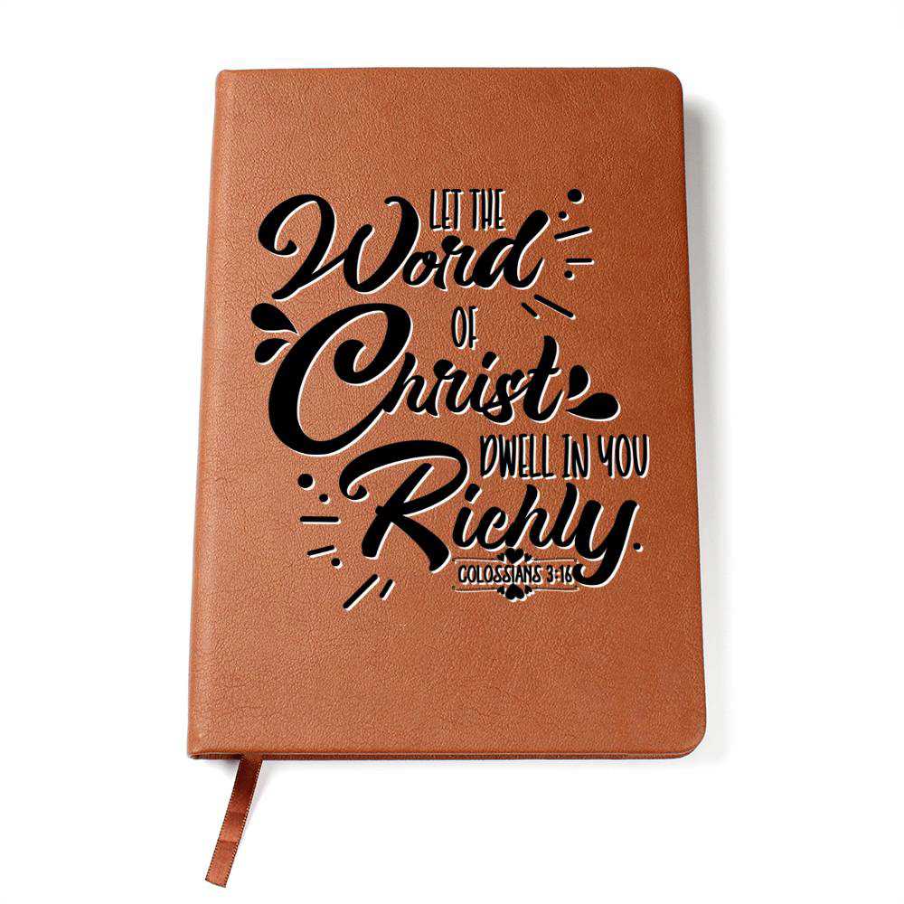 Christian Notebook - Word Of Christ - Colossians 3:16 - Inspirational Leather Journal