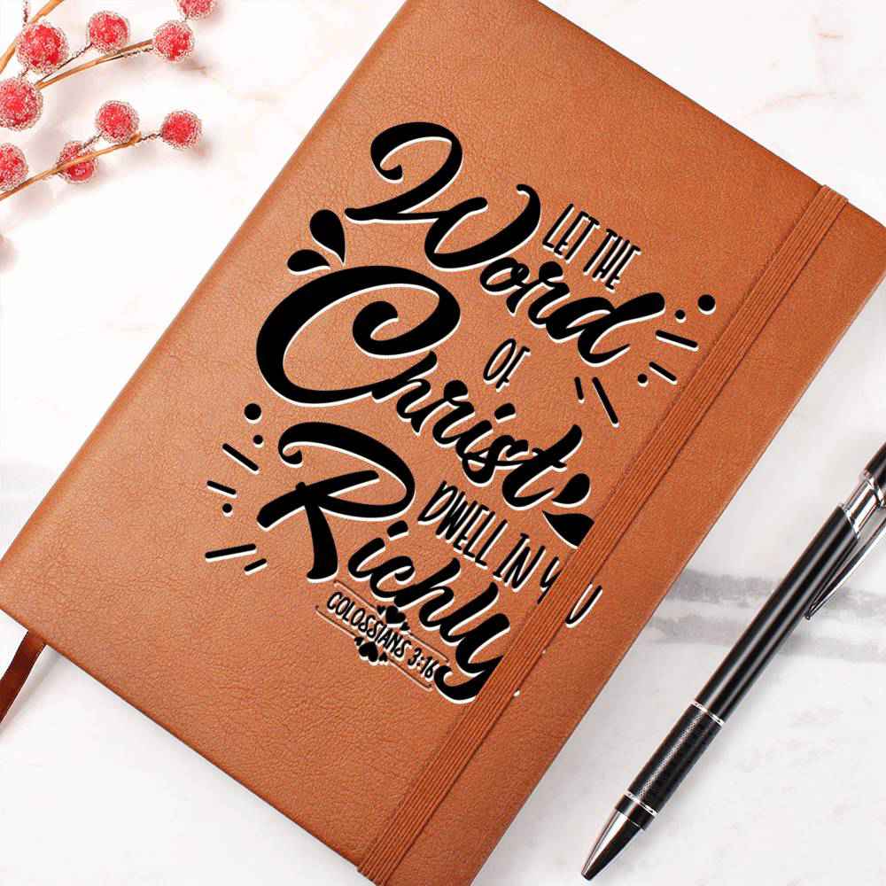 Christian Notebook - Word Of Christ - Colossians 3:16 - Inspirational Leather Journal