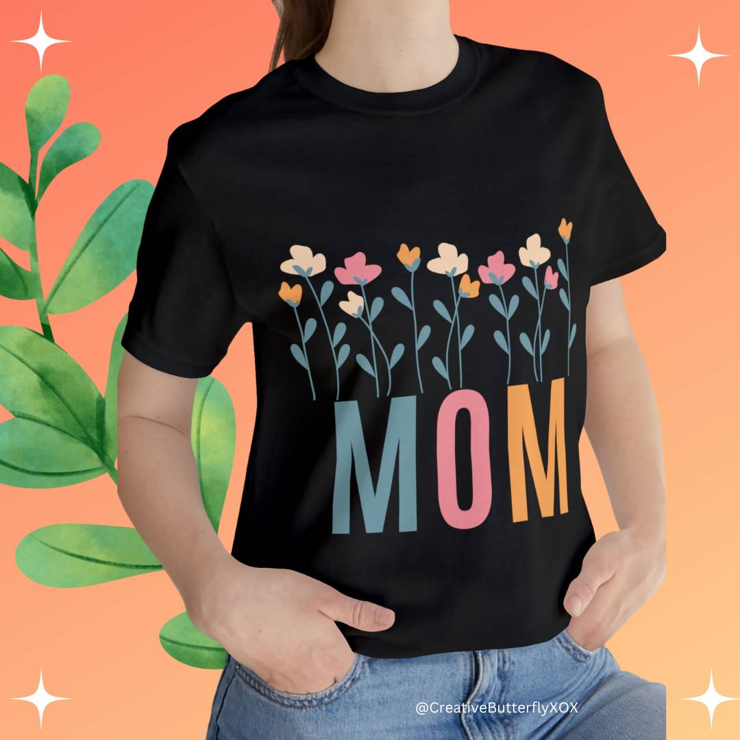 Wild Flowers Mom T-shirt, Boho Mom Tee, Mothers Day Gift For Mom, Moms Birthday Gift, Hippie Mommy Shirt