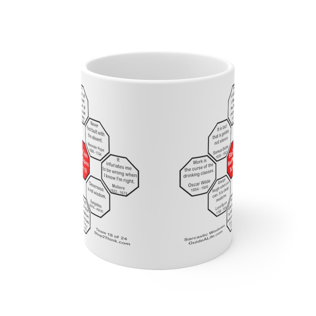 MW-Team 18 Sarcastic Wisdoms Ceramic Mug - 11oz