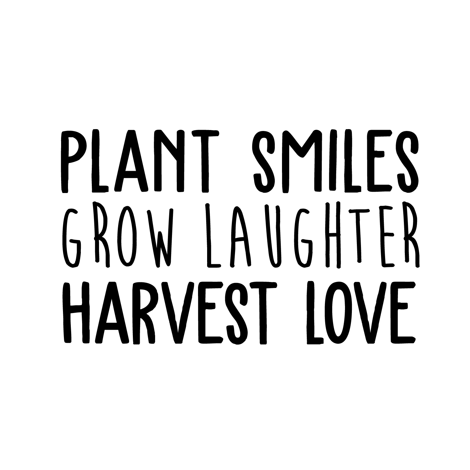 Vinyl Wall Art Decal - Plant Smiles Grow Laughter Harvest Love - Trendy Inspirational Nature Quote Sticker