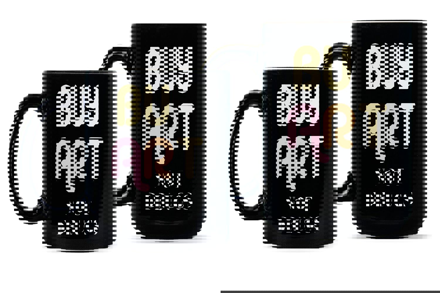 Buy Art Not Drugs Ceramic Coffee Mug - 11 oz & 15 oz Options