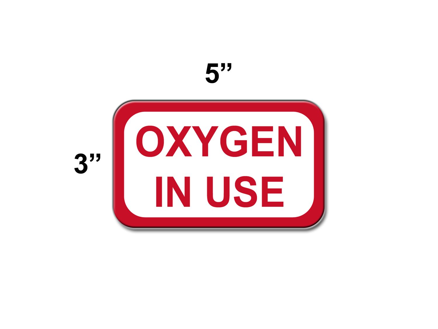 Oxygen In Use Sign Vinyl Decal Stickers - Reflective, Durable for Indoor & Outdoor Use