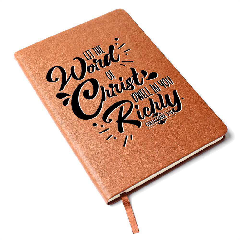 Christian Notebook - Word Of Christ - Colossians 3:16 - Inspirational Leather Journal