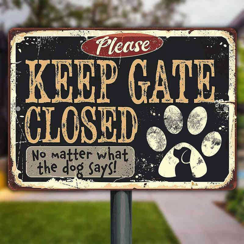 Keep Gate Closed Dog - Vintage Metal Sign for Home Decor - Indoor/Outdoor Use - Funny Dog Sayings