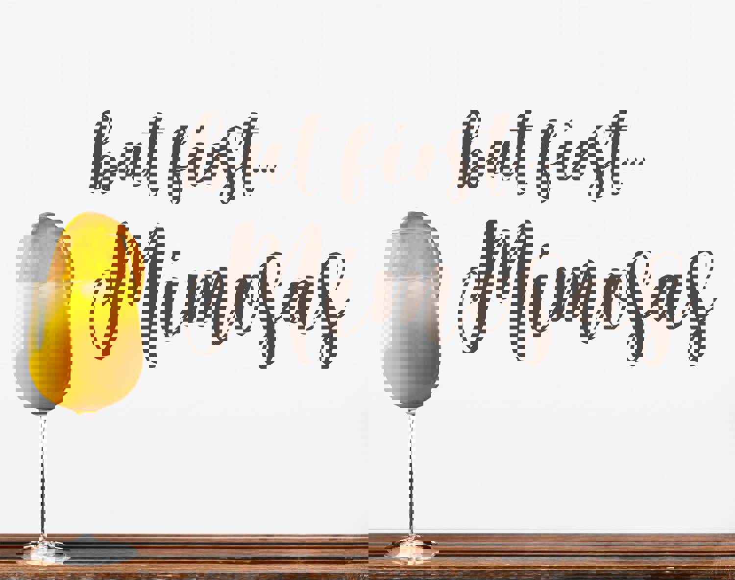 But First Mimosas | Kitchen Wall Decal