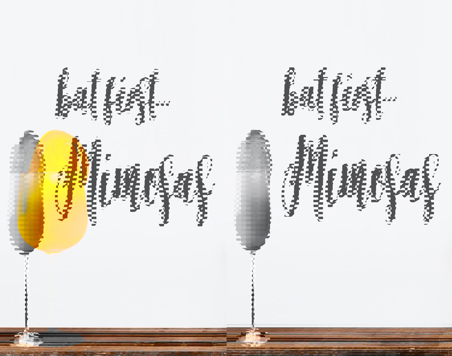 But First Mimosas | Kitchen Wall Decal