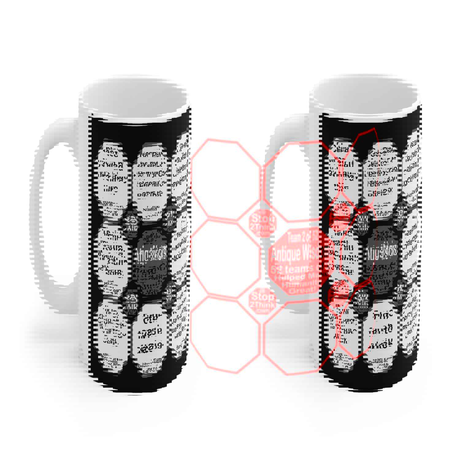 Team 2 of 52 teams that Make Humanity Great! Drink Wisely in Mug Wisdoms Ceramic 11oz Cup