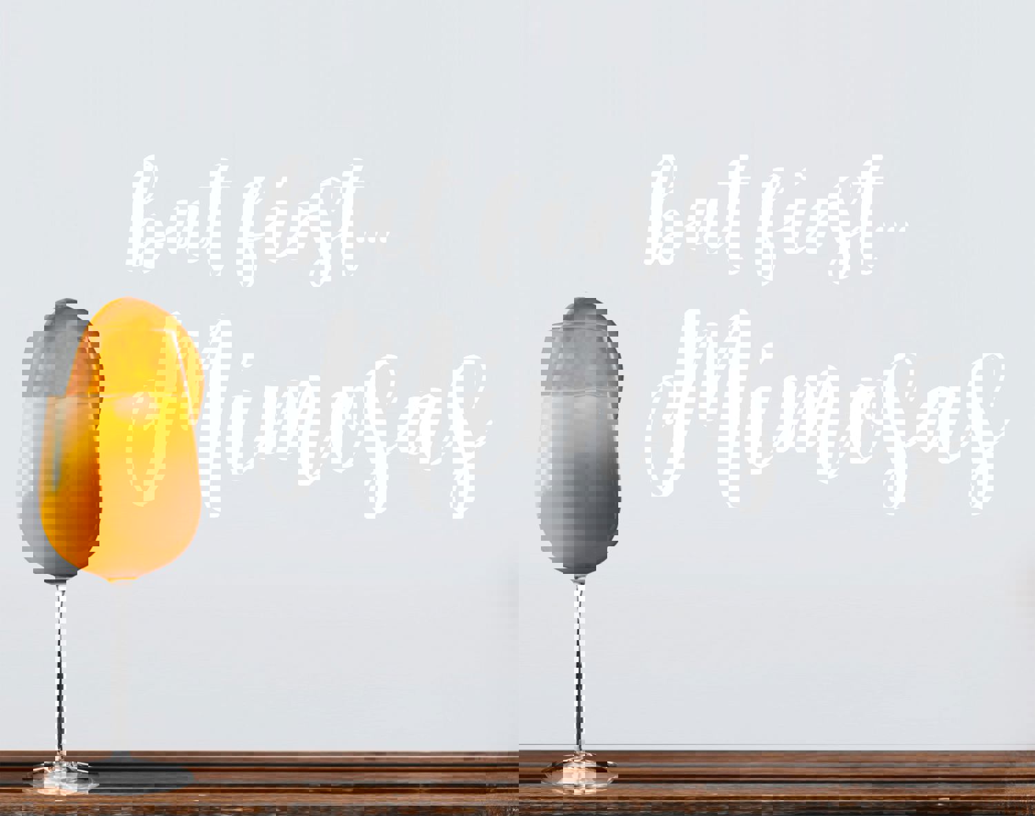 But First Mimosas | Kitchen Wall Decal