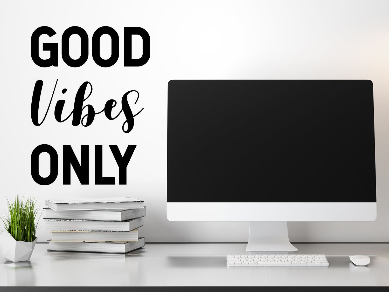 Good Vibes Only | Office Wall Decal