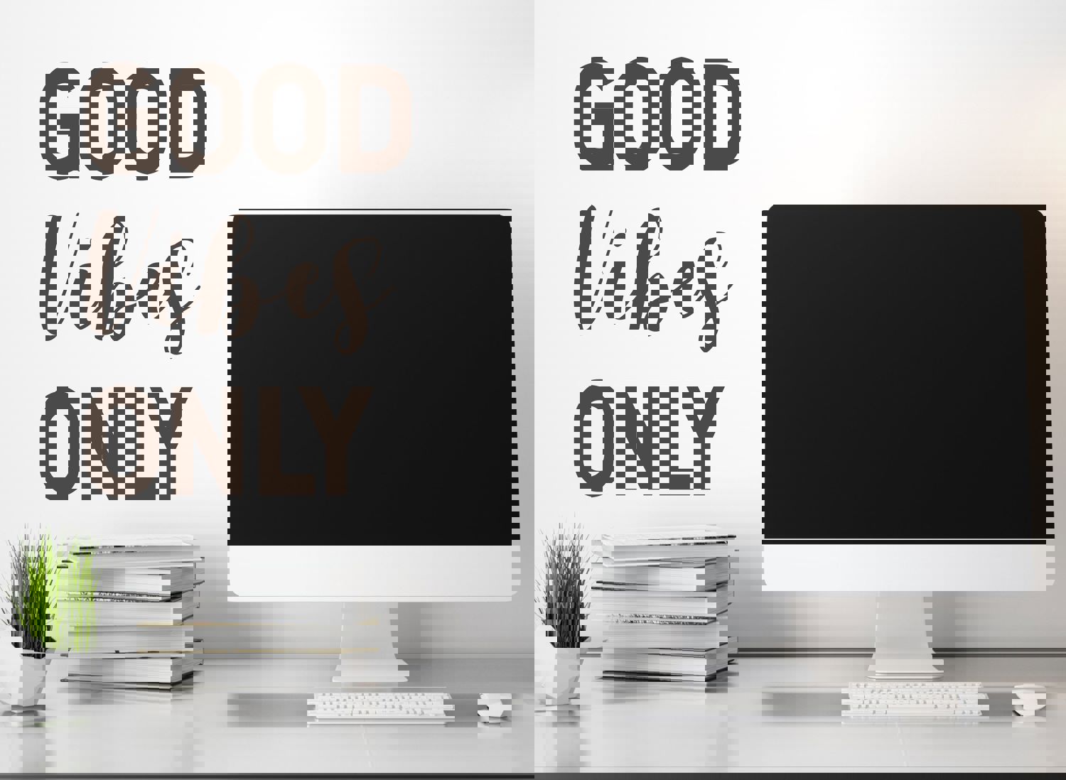 Good Vibes Only | Office Wall Decal